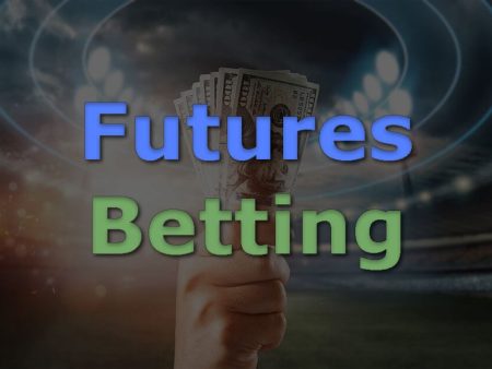 Futures and Outrights Betting – Tournament/season long wagers